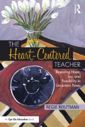 book The Heart-Centered Teacher: Restoring Hope, Joy, and Possibility in Uncertain Times