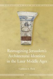 book Reimagining Jerusalem’s Architectural Identities in the Later Middle Ages