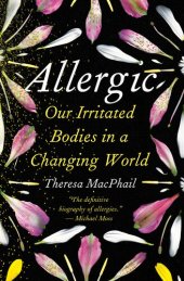 book Allergic - Our Irritated Bodies in a Changing World