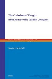 book The Christians of Phrygia from Rome to the Turkish Conquest