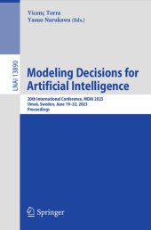 book Modeling Decisions for Artificial Intelligence. 20th International Conference, MDAI 2023 Umeå, Sweden, June 19–22, 2023 Proceedings