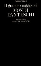 book Il grande viaggio nei mondi danteschi. Iniziazione ai misteri maggiori