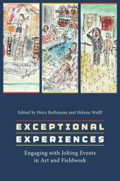 book Exceptional Experiences: Engaging with Jolting Events in Art and Fieldwork