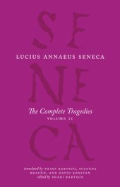 book Seneca: The Complete Tragedies, Volume 2 (Oedipus, Hercules Mad, Hercules on Oeta, Thyestes, Agamemnon)