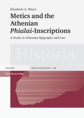 book Metics and the Athenian 'Phialai'-Inscriptions: A Study in Athenian Epigraphy and Law