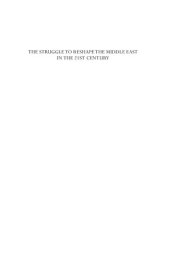 book The Struggle to Reshape the Middle East in the 21st Century