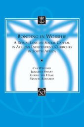 book Bonding in Worship: A Ritual Lens on Social Capital in African Independent Churches in South Africa