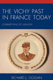 book The Vichy Past in France Today: Corruptions of Memory