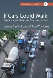 book If Cars Could Walk: Postsocialist Streets in Transformation