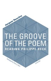 book The Groove of the Poem: Reading Philippe Beck