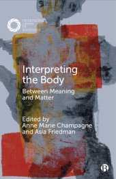 book Interpreting the Body: Between Meaning and Matter