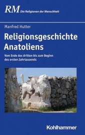 book Religionsgeschichte Anatoliens: Vom Ende des dritten bis zum Beginn des ersten Jahrtausends