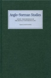 book Anglo-Norman Studies XXXIV: Proceedings of the Battle Conference 2011