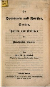 book Die Domainen [Domänen] und Forsten, Gruben, Hütten und Salinen des Preußischen Staates