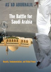 book The Battle for Saudi Arabia: Royalty, Fundamentalism, and Global Power