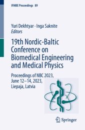 book 19th Nordic-Baltic Conference on Biomedical Engineering and Medical Physics: Proceedings of NBC 2023, June 12–14, 2023, Liepaja, Latvia