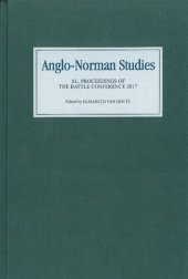 book Anglo-Norman Studies XL: Proceedings of the Battle Conference 2017