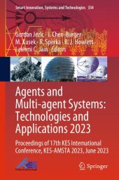 book Agents and Multi-agent Systems: Technologies and Applications 2023. Proceedings of 17th KES International Conference, KES-AMSTA 2023, June 2023