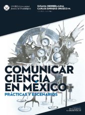 book Comunicar ciencia en México: prácticas y escenarios