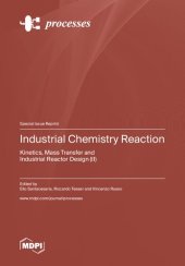 book Industrial Chemistry Reaction: Kinetics, Mass, Transfer and Industrial Reactor Design (II)