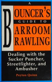 book A Bouncer's Guide to Barroom Brawling: Dealing with the Sucker Puncher, Streetfighter, and Ambusher