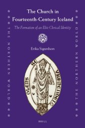 book The Church in Fourteenth-Century Iceland: The Formation of an Elite Clerical Identity