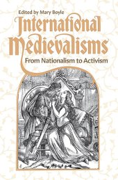 book International Medievalisms: From Nationalism to Activism