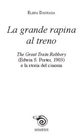 book La grande rapina al treno. The Great Train Robbery (Edwin S. Porter, 1903) e la storia del cinema