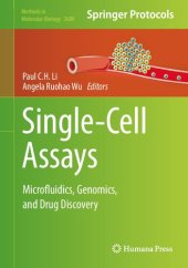 book Single-Cell Assays: Microfluidics, Genomics, and Drug Discovery (Methods in Molecular Biology, 2689)