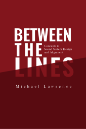 book Between the Lines: Concepts in Sound System Design and Alignment