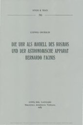 book Die Uhr als Model des Kosmos und der Astronomische Apparat Bernardo Facinis