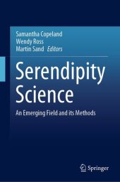 book Serendipity Science: An Emerging Field and its Methods