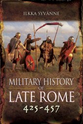 book Military History of Late Rome 425–457