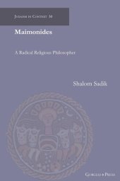 book Maimonides: A Radical Religious Philosopher (Judaism in Context)