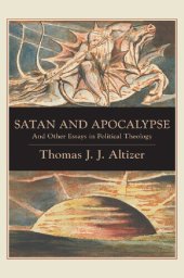 book Satan and Apocalypse: And Other Essays in Political Theology