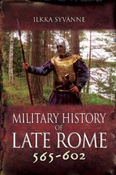 book Military History of Late Rome 565–602