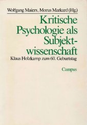 book Kritische Psychologie als Subjektwissenschaft: Klaus Holzkamp zum 60. Geburtstag