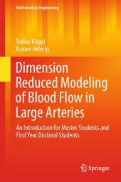 book Dimension Reduced Modeling of Blood Flow in Large Arteries: An Introduction for Master Students and First Year Doctoral Students