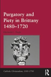 book Purgatory and Piety in Brittany 1480-1720