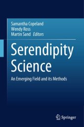 book Serendipity Science: An Emerging Field and its Methods