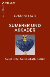 book Sumerer und Akkader: Geschichte, Gesellschaft, Kultur