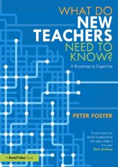 book What Do New Teachers Need to Know?: A Roadmap to Expertise