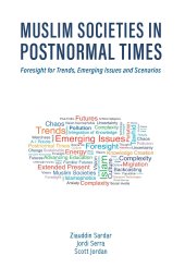 book Muslim Societies in Postnormal Times: Foresight for Trends, Emerging Issues and Scenarios