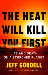 book The Heat Will Kill You First