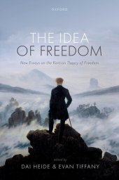 book The Idea of Freedom : New Essays on the Kantian Theory of Freedom