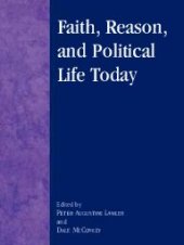 book Faith, Reason, and Political Life Today