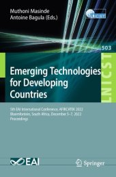 book Emerging Technologies for Developing Countries: 5th EAI International Conference, AFRICATEK 2022, Bloemfontein, South Africa, December 5-7, 2022, Proceedings