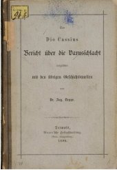 book Des Dio Cassius Bericht über die Varusschlacht verglichen mit den übrigen Geschichtsquellen