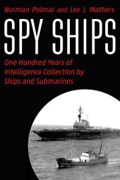 book Spy Ships: One Hundred Years of Intelligence Collection by Ships and Submarines