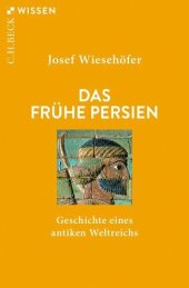 book Das frühe Persien: Geschichte eines antiken Weltreichs